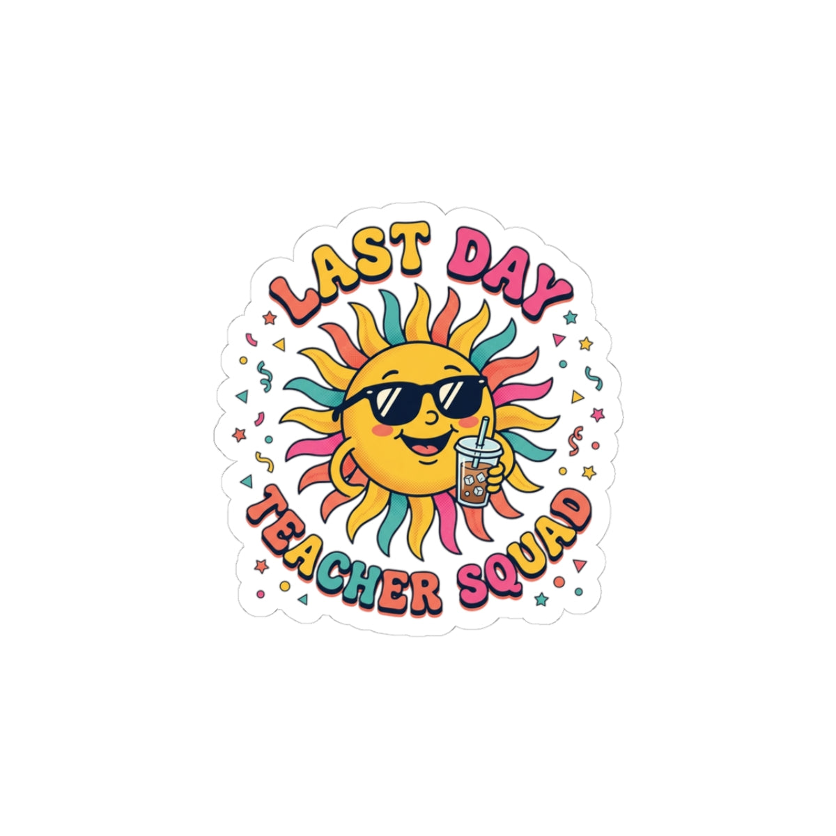Last Day Teacher Squad Sticker | school’s out, teacher summer
