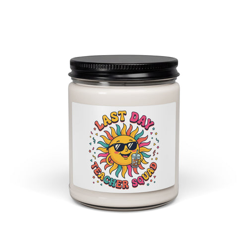 Last Day Teacher Squad Candle | Last Day of School, Out for Summer